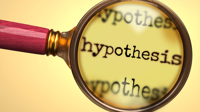 examine the meaning qualities and features of hypothesis